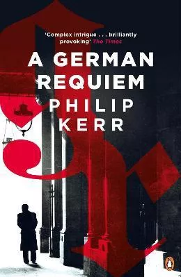 A German Requiem Philip Kerr Penguin Books Ltd 2016 Paperback / softback