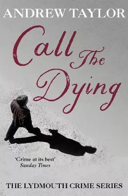 Call The Dying: The Lydmouth Crime Series Book 7 Andrew Taylor Hodder Paperback 2019 Paperback / softback