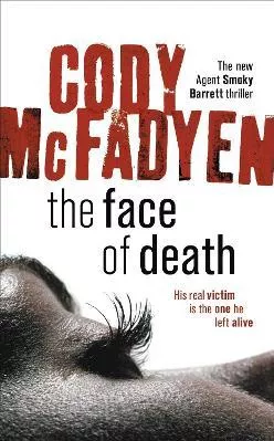 The Face of Death: Smoky Barrett, Book 2 Cody Mcfadyen Hodder Paperback 2008 Paperback / softback
