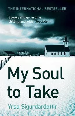 My Soul to Take: Thora Gudmundsdottir Book 2 Yrsa Sigurdardottir Hodder Paperback 2010 Paperback / softback