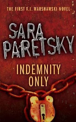 Indemnity Only: V.I. Warshawski 1 Sara Paretsky Hodder Paperback 2007 Paperback / softback