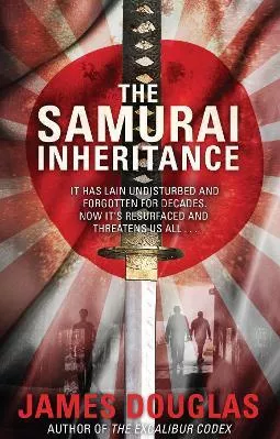 The Samurai Inheritance: An adrenalin-fuelled historical thriller that will have you absolutely hooked from the start James Douglas Corgi Books Paperback / softback