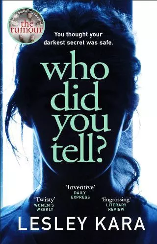 Who Did You Tell?: From the bestselling author of The Rumour Lesley Kara Corgi Books Paperback / softback