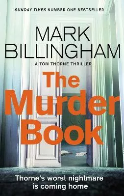 The Murder Book: The incredibly dramatic Sunday Times Tom Thorne bestseller Mark Billingham Sphere Paperback / softback 2023