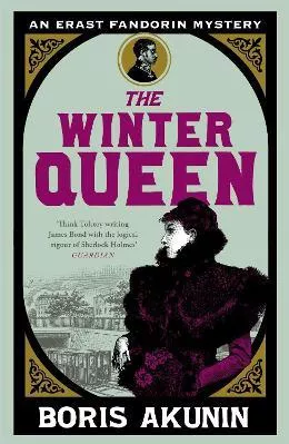 The Winter Queen: An Erast Fandorin Mystery 1 Boris Akunin Weidenfeld &amp; Nicolson Paperback / softback 2004