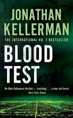 Blood Test (Alex Delaware series, Book 2): A spellbinding psychological crime novel Jonathan Kellerman Headline Book Publishing 2008 Paperback / softback