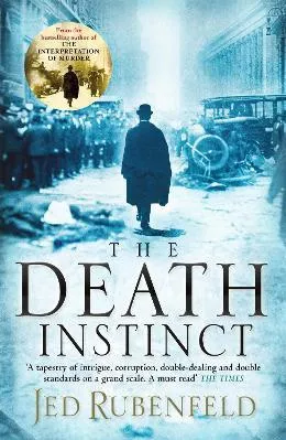 The Death Instinct Jed Rubenfeld Headline Review 2011 Paperback / softback