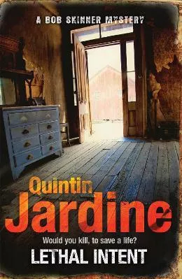 Lethal Intent (Bob Skinner series, Book 15): A grippingly suspenseful Edinburgh crime thriller Quintin Jardine Headline Book Publishing 2012 Paperback / softback