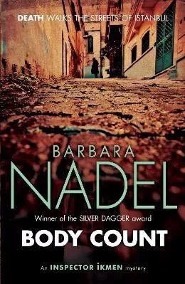 Body Count (Inspector Ikmen Mystery 16): A chilling murder mystery on the dark streets of Istanbul Barbara Nadel Headline Book Publishing 2014 Paperback / softback
