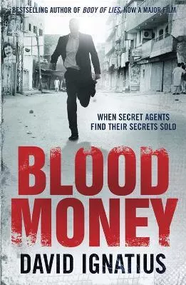 Bloodmoney David Ignatius Quercus Publishing 2012 Paperback / softback