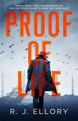 Proof of Life: The Gripping Espionage Thriller from an Award-Winning International Bestseller R.J. Ellory Orion Paperback / softback 2021