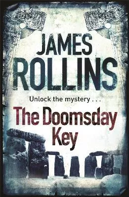 The Doomsday Key James Rollins Orion (an Imprint of The Orion Publishing Group Ltd ) 2010 Paperback / softback