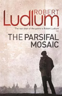 The Parsifal Mosaic Robert Ludlum Orion (an Imprint of The Orion Publishing Group Ltd ) 2010 Paperback / softback