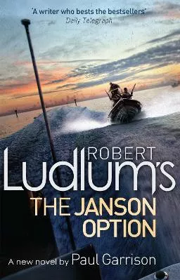 Robert Ludlum's The Janson Option Paul Garrison Orion (an Imprint of The Orion Publishing Group Ltd ) 2014 Paperback / softback