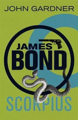 Scorpius: A James Bond thriller John Gardner Orion (an Imprint of The Orion Publishing Group Ltd ) 2012 Paperback / softback