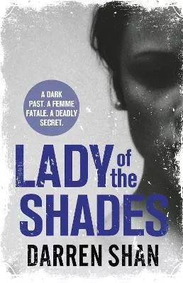 Lady of the Shades Darren Shan Orion (an Imprint of The Orion Publishing Group Ltd ) 2013 Paperback / softback