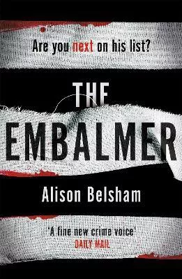 The Embalmer: A gripping new thriller from the international bestseller Alison Belsham Trapeze Paperback / softback 2021