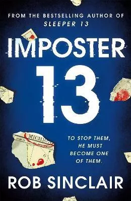 Imposter 13: The breath-taking, must-read bestseller! Rob Sinclair Orion (an Imprint of The Orion Publishing Group Ltd ) 2020 Paperback / softback