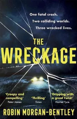 The Wreckage: The gripping thriller that everyone is talking about Robin Morgan-Bentley Trapeze 2020 Paperback / softback