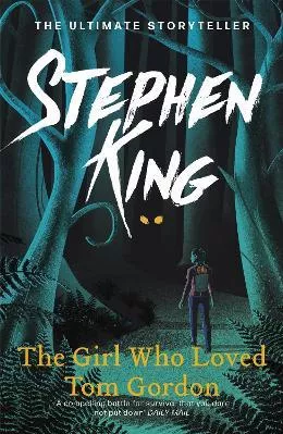 The Girl Who Loved Tom Gordon Stephen King Hodder &amp; Stoughton 2022 Paperback / softback