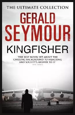 Kingfisher Gerald Seymour Hodder Paperback 2014 Paperback / softback