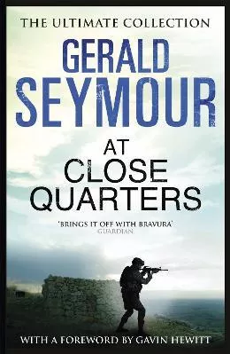 At Close Quarters Gerald Seymour Hodder Paperback 2014 Paperback / softback