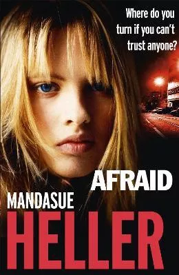 Afraid: Be careful who you trust Mandasue Heller Hodder Paperback 2015 Paperback / softback