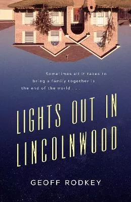 Lights Out in Lincolnwood Geoff Rodkey Simon &amp; Schuster Ltd Hardback