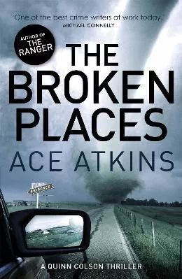 The Broken Places Ace Atkins Corsair 2014 Paperback / softback