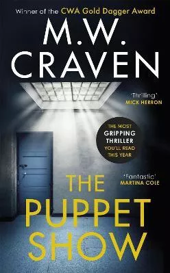 The Puppet Show: Winner of the CWA Gold Dagger Award 2019 M. W. Craven Constable Paperback / softback