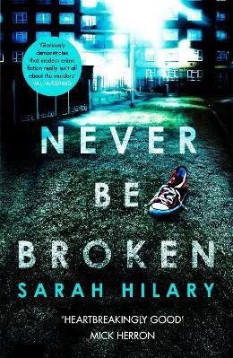 Never Be Broken (D.I. Marnie Rome 6) Sarah Hilary Headline Book Publishing 2020 Paperback / softback