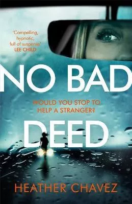 No Bad Deed Heather Chavez Headline Book Publishing Paperback / softback 2020