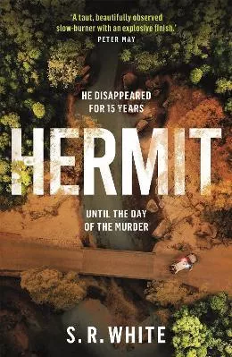 Hermit: the international bestseller and stunningly original crime thriller S. R. White Headline Book Publishing 2020 Hardback