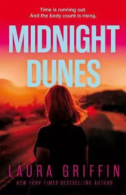 Midnight Dunes: The clock is ticking and the body count is rising in this gripping romantic thriller Laura Griffin Headline Eternal Paperback / softback 2022