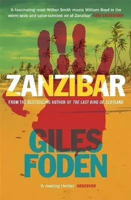 Zanzibar Giles Foden Weidenfeld &amp; Nicolson Paperback / softback 2022