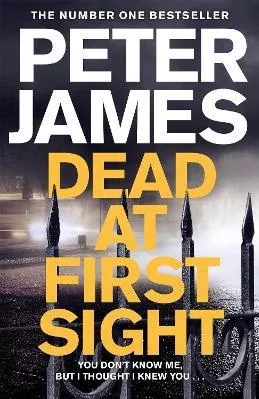 Dead at First Sight Peter James Pan Books Paperback / softback 2019