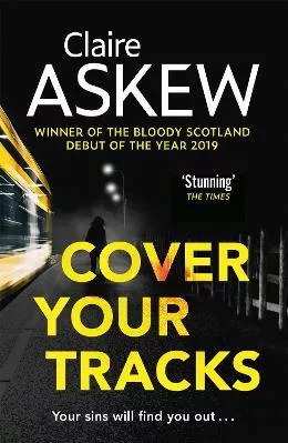 Cover Your Tracks: From the Shortlisted CWA Gold Dagger Author Claire Askew Hodder Paperback 2021 Paperback / softback