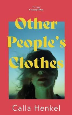 Other People's Clothes Calla Henkel Sceptre Hardback 2021