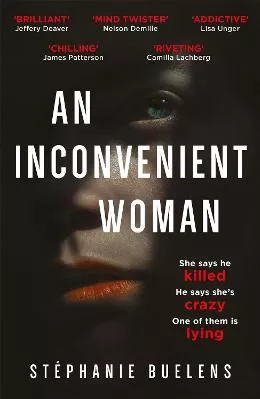 An Inconvenient Woman: an addictive thriller with a devastating emotional ending Stephanie Buelens Quercus Publishing Paperback / softback 2021