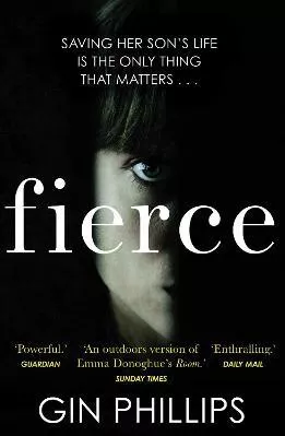 Fierce: 'Electrifyingly suspenseful' Ashley Audrain, author of THE PUSH Gin Phillips Black Swan Paperback / softback