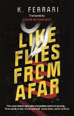 Like Flies from Afar K. Ferrari Canongate Books Paperback / softback