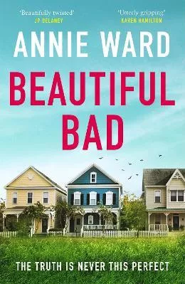 Beautiful Bad Annie Ward Quercus Publishing 2020 Paperback / softback