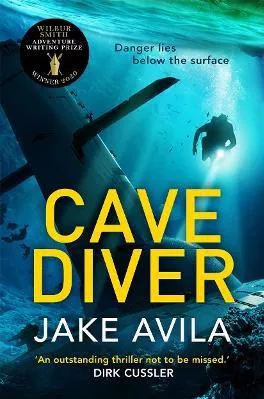 Cave Diver: The most fast-paced action-packed thriller you'll read this year Jake Avila Zaffre Paperback / softback