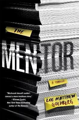 The Mentor: A Thriller Lee Matthew Goldberg St Martin's Press Hardback 2017