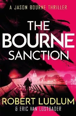 Robert Ludlum's The Bourne Sanction Eric Van Lustbader Orion (an Imprint of The Orion Publishing Group Ltd ) Paperback / softback