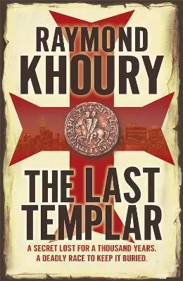 The Last Templar Raymond Khoury Orion (an Imprint of The Orion Publishing Group Ltd ) Paperback / softback