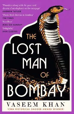 The Lost Man of Bombay: The thrilling new mystery from the acclaimed author of Midnight at Malabar House Vaseem Khan Hodder Paperback Paperback / softback 2023