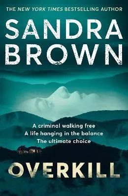 Overkill: a gripping new suspense novel from the global bestselling author Sandra Brown Hodder Paperback Paperback / softback 2023