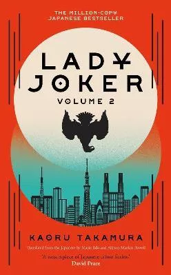 Lady Joker: Volume 2: The Million Copy Bestselling 'Masterpiece of Japanese Crime Fiction' Kaoru Takamura Baskerville Hardback 2023