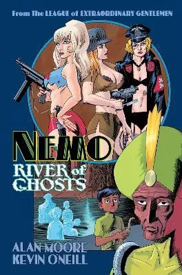 Nemo: River of Ghosts Alan Moore Top Shelf Productions Hardback